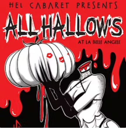 Hel Cabaret presents All Hallow's 🎃