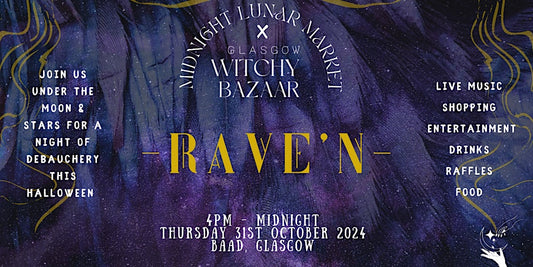 Midnight Lunar Market x Glasgow Witchy Bazaar Presents: Rave’n